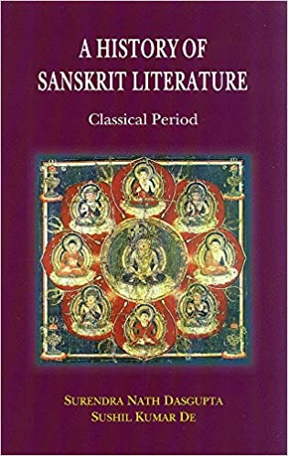 A History Of Sanskrit Literature: Classical Period (HB) - By Surendra Nath Dasgupta (Author) - MLBD Publications