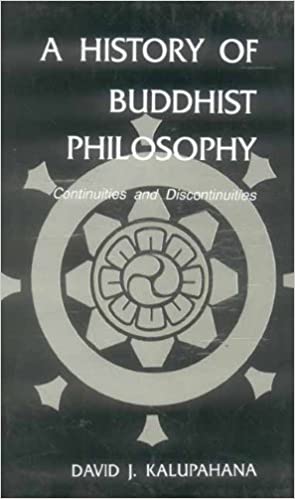 A History of Buddhist Philosophy: Continuties and Discontinuties (HB) | Author - David J. Kalupahana (Author) | MLBD Publications