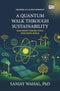 "Book cover of 'A Quantum Walk Through Sustainability' by Dr. Sanjay Wahal. The design evokes themes of global systems, climate action, and quantum theory, framing sustainability as a civilizational challenge."