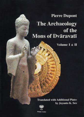 Archaeology of the Mons of Dvaravati (PB) | By Dupont, Pierre (Author) | White Lotus