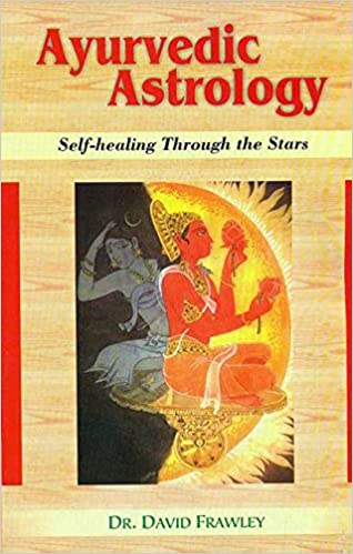 Ayurvedic Astrology: Self-healing Through the Stars (PB) | Author - David Frawley | MLBD Publications