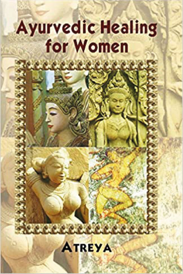 Ayurvedic Healing for Women: Herbal Gynecology - By Atreya (Author) - MLBD Publications