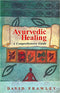 Ayurvedic Healing: A Comprehensive Guide (PB)- By David Frawley (Author) -MLBD Publications