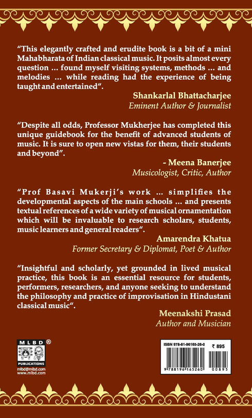 Improvisation in Hindustani Classical Music - Key to the Phenomenon of Development and Beautification of the Raaga (HB) | By Basavi Mukerji (Author) | MLBD Publications