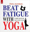 Beat Fatigue with Yoga: A simple step-by-step way to restore energy (PB) | By Fiona Agomber (Author) | MLBD Publications