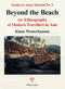 Beyond the Beach: An Ethnography of Modern Travellers in Asia (PB) | By Westerhausen, Klaus (Author) | White Lotus