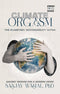 Book cover of Climate Orgasm: The Planetary Sustainability Sutra by Sanjay Wahal, Phd