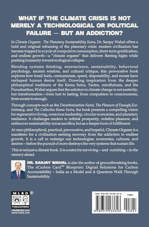 Book cover of Climate Orgasm: The Planetary Sustainability Sutra by Sanjay Wahal, Phd