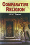 Comparative Religion - By K.N. Tiwari (Author) - MLBD Publications