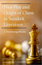 Dice Play and Origin of Chess in Sanskrit Literature (HB) | Author - C. Panduranga Bhatta (Author) Manfred A.J. Eder (Foreword)| MLBD Publications