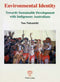 Environmental Identity Towards Sustainable Development with Indigenous Australians (PB) | By Nakanishi, Nao (Author) | White Lotus