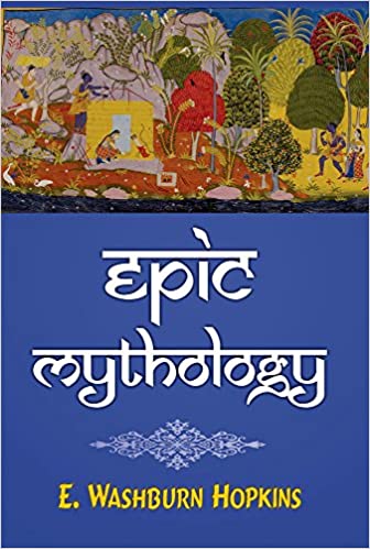 Epic Mythology - By E.Washburn Hopkins (Author) - MLBD Publications