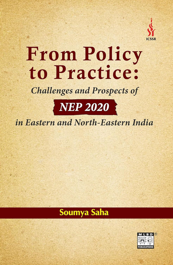 Book cover of From Policy To Practice: Challenges And Prospects Of Nep 2020 In Eastern And North-Eastern India by Soumya Saha