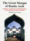 The Great Mosque of Banda Aceh : Its History, Architecture and Relationship to the Development of Islam in Sumatra (PB) | By Bouwsema-Raap, Wilhelmina (Author) | White Lotus