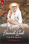 How I Found God: Roles played by Fakir Shirdi Sai Baba as God and the spirit masters in my spiritual Training Resulting in God-Realization - By Yogi M.K. Spencer(Author) - MLBD Publications