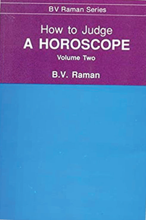 How to Judge a Horoscope: 2 - By B. V. Raman (Author) - MLBD Publications