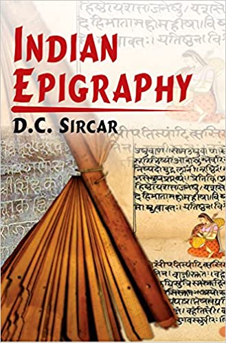Indian Epigraphy - By D.C. Sircar (Author) - MLBD Publications