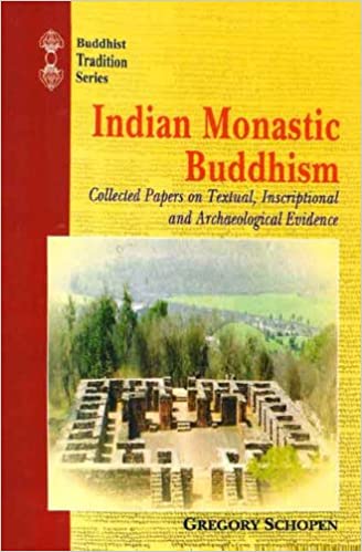 Indian Monastic Buddhism: Collected Papers on Textual, Inscriptional and Archaeological Evidence (PB) - By Gregory Schopen (Author) - MLBD Publications
