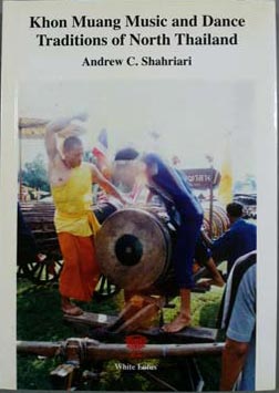 Khon Muang Music & Dance Traditions of North Thailand (PB) | By Shahriari, Andrew C (Author) | White Lotus