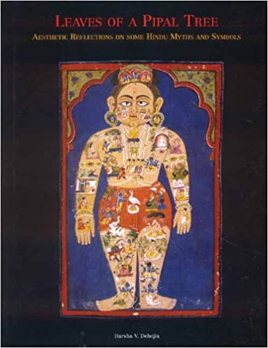 Leaves of a Pipal Tree: Aesthetic Reflections on Some Hindu Myths and Symbols - By Dr.Claudia Welch (Author) - MLBD Publications