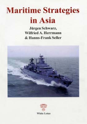 Maritime Strategies in Asia (PB) | By Schwarz, Jurgen (Author) | White Lotus