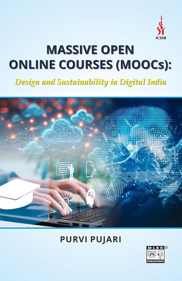 Book cover of Massive Open Online Courses (Moocs): Design And Sustainability In Digital India by Purvi Pujari