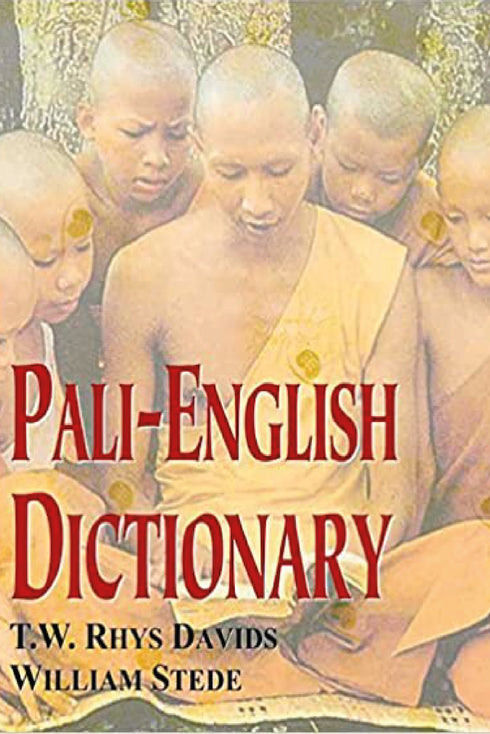 Pali-English Dictionary (Pali-English and English-Pali Dictionary) - By T.W. Rhys Davids (Author) -MLBD Publications