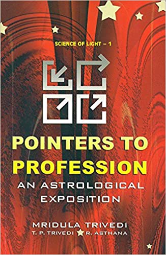 Pointers to Profession: An Astrological Exposition - By Mridula Trivedi (Author) - MLBD Publications