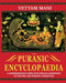 Puranic Encyclopaedia: A Comprehensive work with Special Reference to the Epic and Puranic Literature - By Vettam Mani (Author) - MLBD Publications