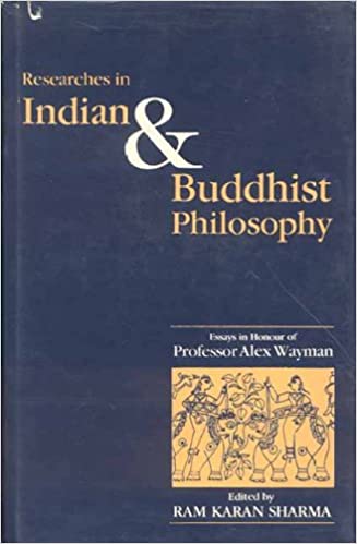Researches in Indian and Buddhist Philosophy: Volume in Honour of Prof. Alex Wayman (HB) | Author - Ram Karan Sharma | Publisher - MLBD Publications