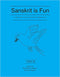 Sanskrit is Fun - Part - 3: A Sanskrit Coursebook for Beginner - By Warwick Jessup (Author), Elena Jessup (Author) - MLBD Publications