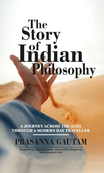 The Story of Indian Philosophy By Prasanna Gautam (Author) Published by MLBD Publications in Hardcover