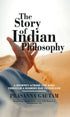 The Story of Indian Philosophy By Prasanna Gautam (Author) Published by MLBD Publications in Hardcover