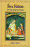 Siva Sutras: The Yoga of Supreme Identity - Text of the Sutras and the Commentary Vimarsini of Ksemaraja | By Jaideva Singh (Author) | MLBD Publications