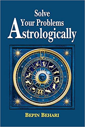 Solve Your Problems Astrologically (PB) | By Bepin Behari (Author) | MLBD Publications
