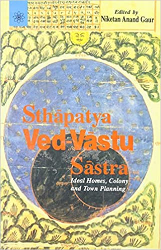 Sthapatya Ved-Vastu Sastra - By Niketan Anand Gaur (Author) - MLBD Publications