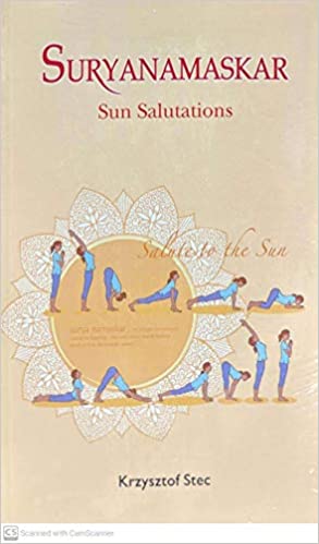 SURYANAMASKAR SUN SALUTATIONS - By KRZYSZTOF STEC (Author) - MLBD Publications