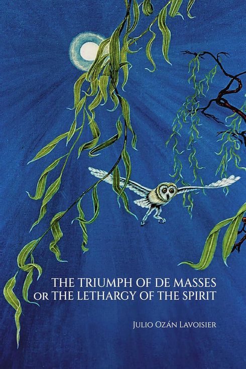 Book cover of The Triumph Of De Masses Or The Lethargy Of The Spirit by Julio Ozan Lavoisier