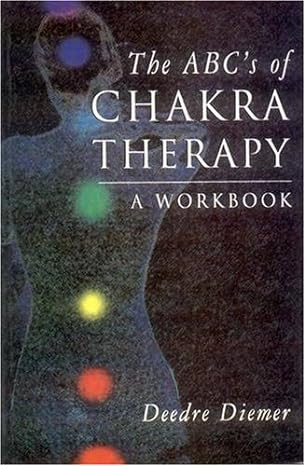 The Abc's of Chakra Therapy: A Workbook (PB) | By Deedre Diemer (Author) | MLBD Publications