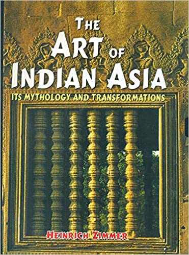 The Art of Indian Asia, 2 Vols.: Its Mythology and Transformation: Pt. 1 & 2 - By Heinrich Zimmer (Author) - MLBD Publications