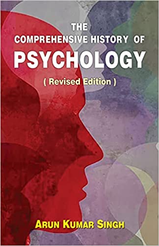 The Comprehensive History Of Psychology (HB) | Author - Arun Kumar Singh | Publisher - MLBD Publications