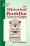 The Historical Buddha: The Times Life and Teachings of the Founder of Buddhism: Vol 51 (Buddhist Tradition)(HB) | Author - H. W. Schumann (Author) | MLBD Publications