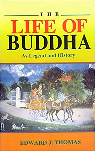 The Life Of Buddha: As Legend And History - By Edward J. Thomas (Author) - MLBD Publications