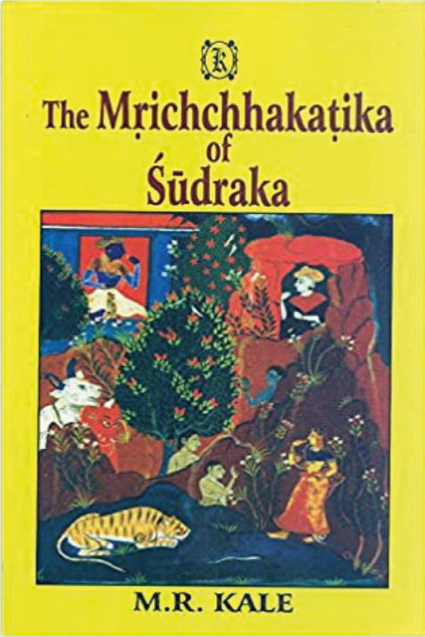 The Mrichchhakatika of Sudraka - By M.R. Kale (Author) - MLBD Publications