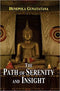 The Path of Serenity and Insight: An Explanation of the Buddhist Jhanas (Buddhist Tradition S.) (PB) | Author - Henepola Gunaratna (Author) | MLBD Publications