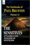 The Sensitives Dynamics and Dangers of Mysticism: The Notebooks of Paul Brunton - Vol. 11 (PB) | By Paul Brunton (Author) | MLBD Publications