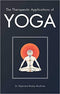 The Therapeutic Applications of Yoga - By Dr. Rajendra Reddy Akuthota (Author) - MLBD Publications