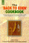 The Back to Eden Cookbook - By Jethro Kloss (Author) - MLBD Publications