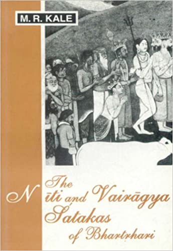 The Niti and Vairagya Satakas of Bhartrhari: Edited with a Commentary in Sanskrit and English Translation and Notes - By M.R. Kale (Author) - MLBD Publications