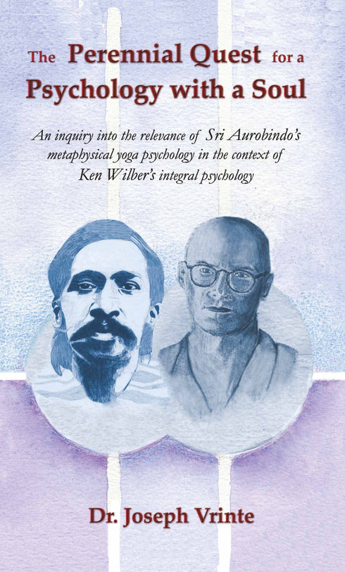 The Perennial Quest For A Psychology With A Soul |Dr. Joseph Vrinte|MLBD Publications